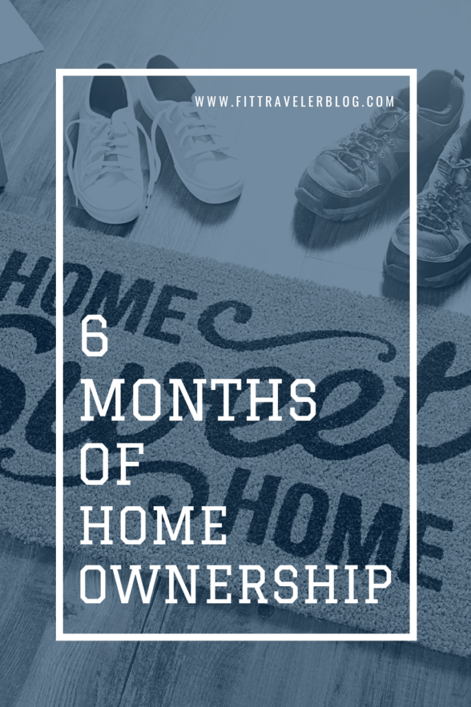 6 months of homeownership