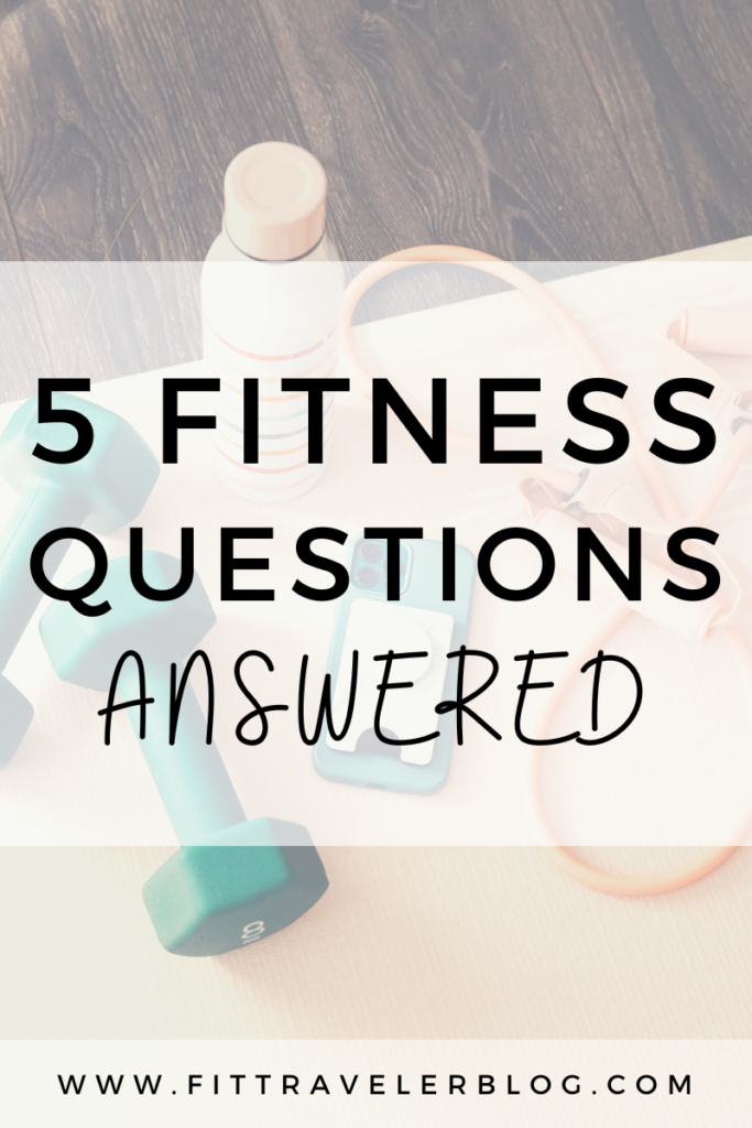 5 Fitness Questions Answered by certified personal trainer Jessa.