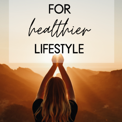 Steps To Healthier Lifestyle