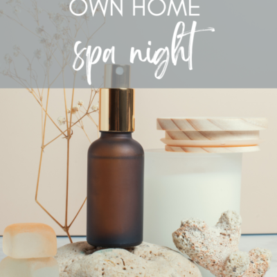 Creating A Home Spa Night